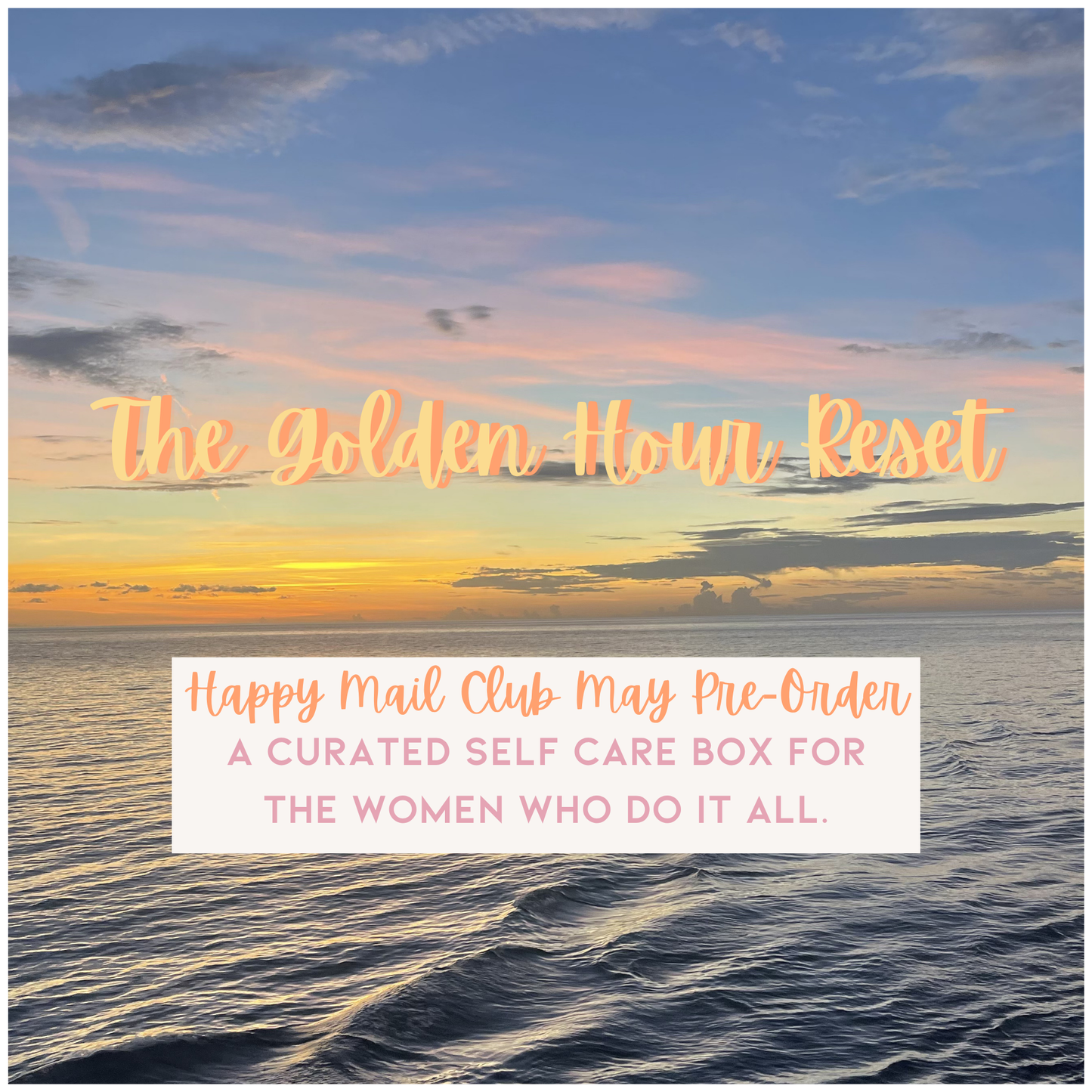 Happy Mail May Box - Golden Hour Reset